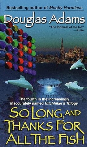 Обложка книги «So Long, And Thanks For All The Fish»