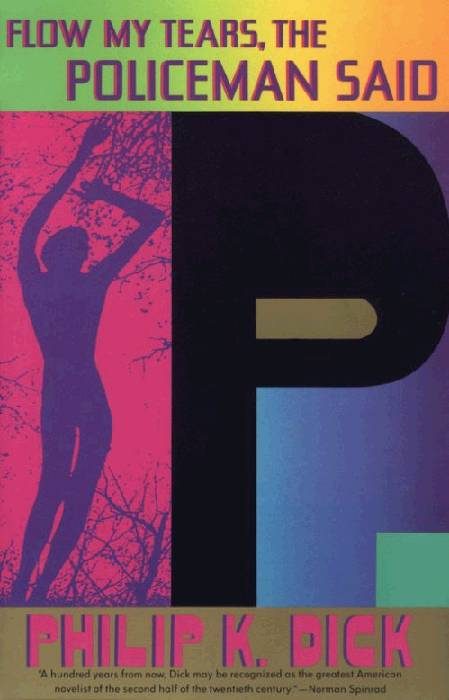 Обложка книги «Flow My Tears, the Policeman Said»