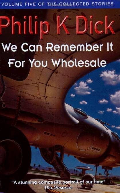 Обложка книги «We Can Remember It for You Wholesale»
