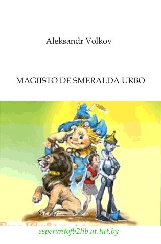 Обложка книги «Magiisto de Smeralda Urbo»