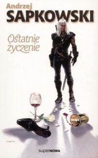 Обложка книги «Ostatnie życzenie»