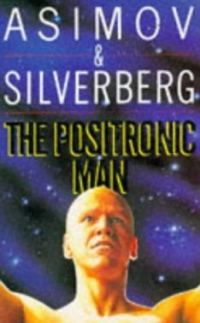 Обложка книги «The Positronic Man»
