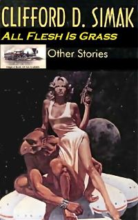 Обложка книги «All Flesh Is Grass and Other Stories»