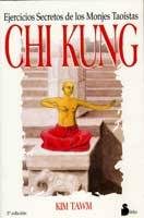 Обложка книги «Chi Kung. Los ejercicios secretos de los monjes taoístas»