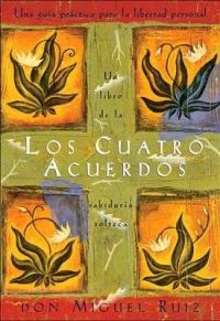 Обложка книги «Los Cuatro Acuerdos: Una Guia Practica para la Libertad Personal»