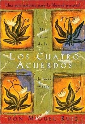 Обложка книги «Los Cuatro Acuerdos: Una Guia Practica para la Libertad Personal»