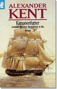 Обложка книги «Kanonenfutter - Leutnant Bolithos Handstreich in Rio»