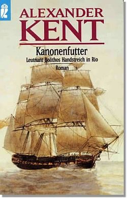 Обложка книги «Kanonenfutter - Leutnant Bolithos Handstreich in Rio»