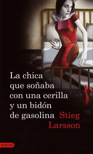 Обложка книги «La chica que soñaba con una cerilla y un bidón de gasolina»