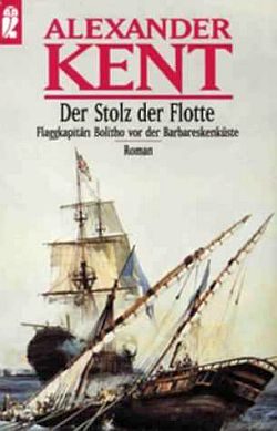 Обложка книги «Der Stolz der Flotte: Flaggkapitän Bolitho vor der Barbareskenküste»
