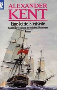 Обложка книги «Eine letzte Breitseite: Kommodore Bolitho im östlichen Mittelmeer»