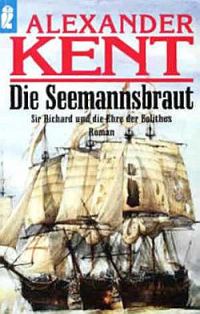 Обложка книги «Die Seemannsbraut: Sir Richard und die Ehre der Bolithos»