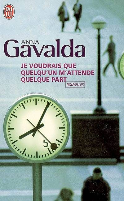 Обложка книги «Je voudrais que quelqu'un m'attende quelque part»
