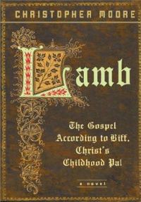 Обложка книги «Lamb: The Gospel According to Biff, Christ’s Childhood Pal»