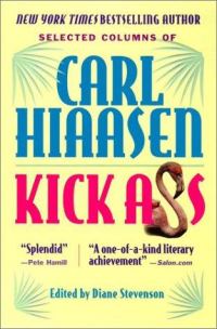 Обложка книги «Kick Ass: Selected Columns of Carl Hiaasen»