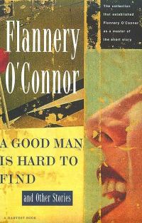 Обложка книги «A Good Man Is Hard to Find and Other Stories»