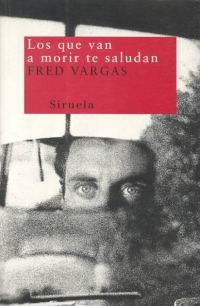 Обложка книги «Los Que Van A Morir Te Saludan»