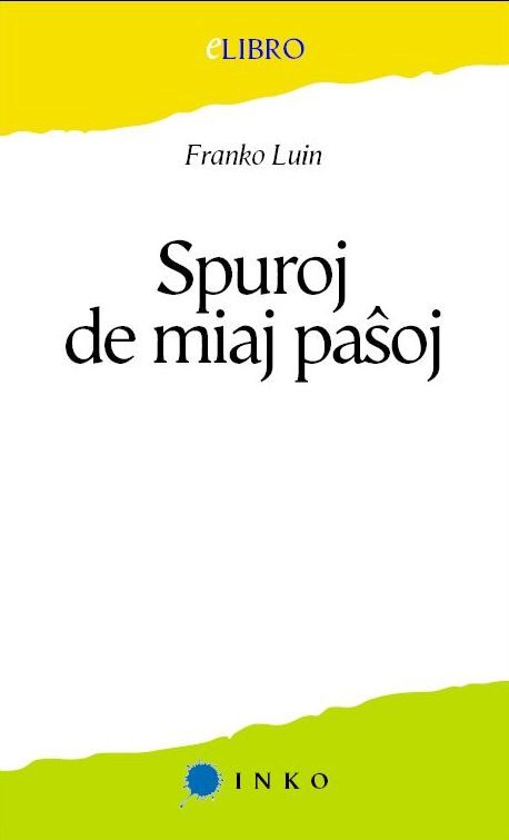 Обложка книги «Spuroj de miaj paŝoj»