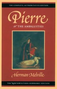 Обложка книги «Pierre, Or the Ambiguities»