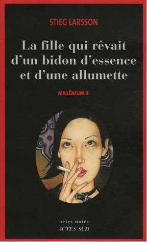 Обложка книги «La fille qui rêvait d'un bidon d'essence et d'une allumette»