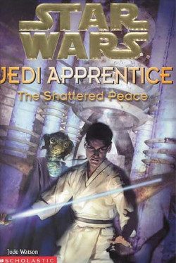 Обложка книги «Jedi Apprentice 9: The Shattered Peace»