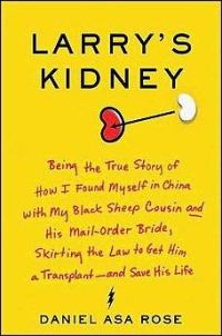Обложка книги «Larry's Kidney, Being the True Story of How I Found Myself in China»