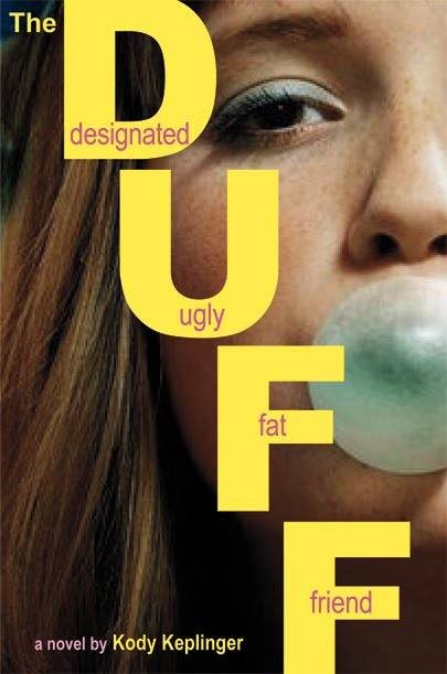 Обложка книги «The DUFF: Designated Ugly Fat Friend»