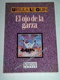 Обложка книги «El ojo de la garza»