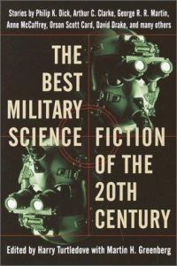 Обложка книги «The Best Military Science Fiction of the 20th Century»