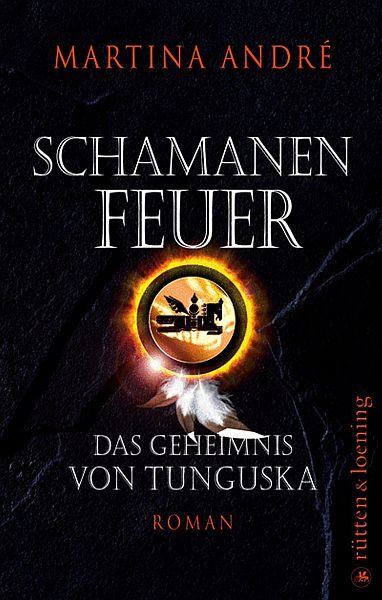 Обложка книги «Schamanenfeuer. Das Geheimnis von Tunguska.»