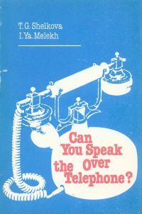 Обложка книги «Can You Speak Over the Telephone. Как вести беседу по телефону»