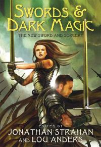 Обложка книги «Swords & Dark Magic: The New Sword and Sorcery»
