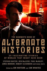 Обложка книги «The Mammoth Book of Alternate Histories»