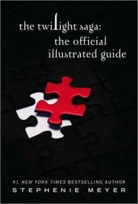 Обложка книги «The Twilight Saga: The Official Illustrated Guide»