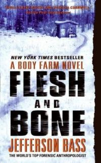 Обложка книги «Flesh and Bone: A Body Farm Novel»