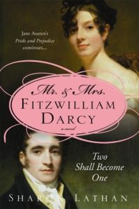 Обложка книги «Mr. & Mrs. Fitzwilliam Darcy: Two Shall Become One»