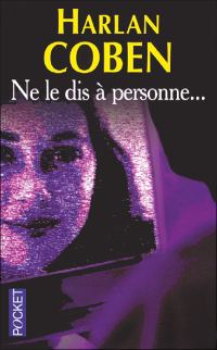 Обложка книги «Ne le dis à personne...»