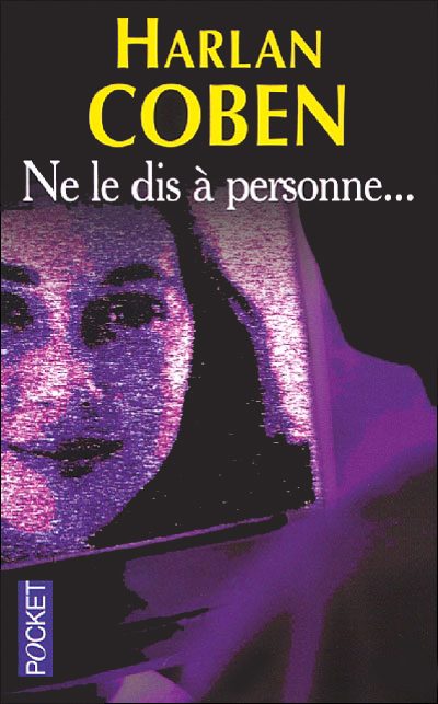 Обложка книги «Ne le dis à personne...»