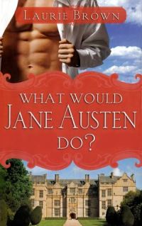 Обложка книги «What Would Jane Austen Do?»