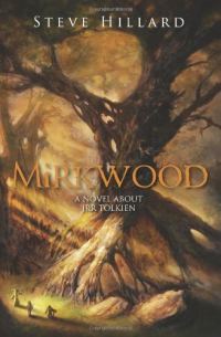 Обложка книги «Mirkwood: A Novel About J.R.R. Tolkien»