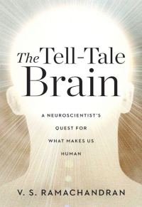 Обложка книги «The Tell-Tale Brain: A Neuroscientist's Quest for What Makes Us Human»