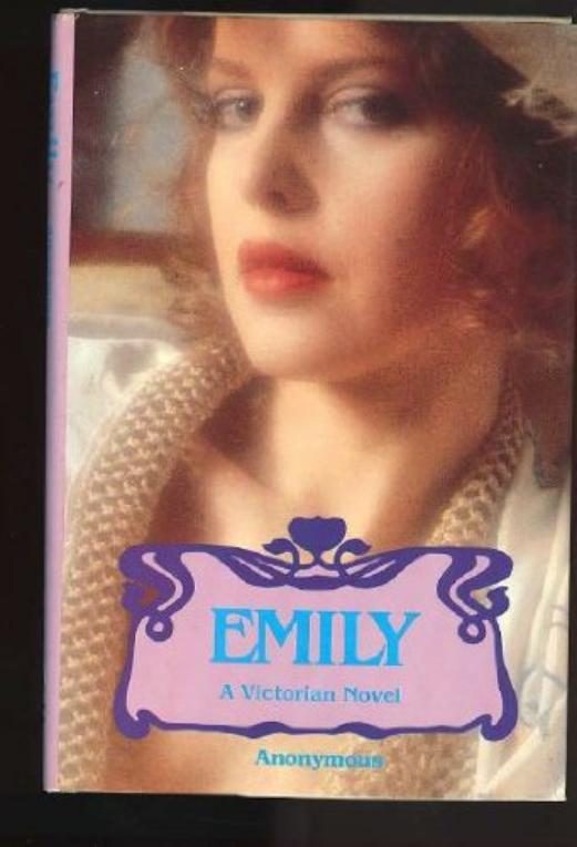 Обложка книги «Emily: Or, the voluptuous delights of a once-innocent young lady»
