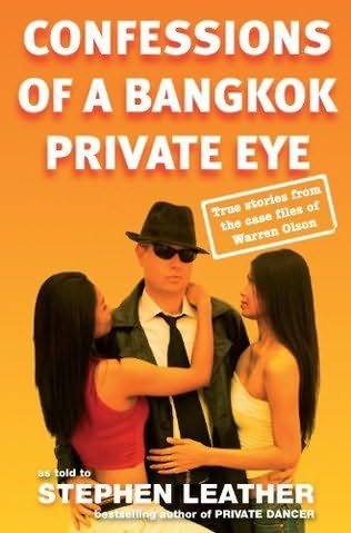 Обложка книги «Confessions of a Bangkok Private Eye: True Stories From the Case Files of Warren Olson»