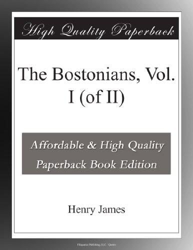 Обложка книги «The Bostonians, Vol. I»