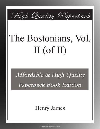 Обложка книги «The Bostonians, Vol. II»