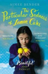 Обложка книги «The Particular Sadness of Lemon Cake»