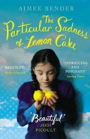 Обложка книги «The Particular Sadness of Lemon Cake»