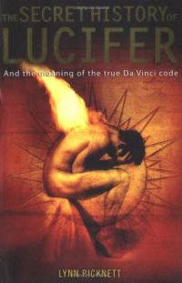 Обложка книги «The Secret History of Lucifer: And the Meaning of the True Da Vinci Code»