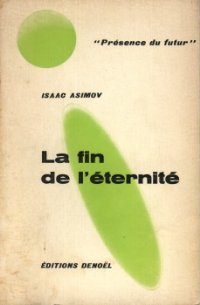 Обложка книги «La fin de l'éternité»