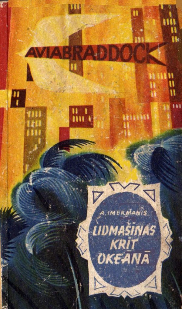 Обложка книги «Lidmašīnas krīt okeānā»